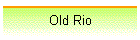 Old Rio